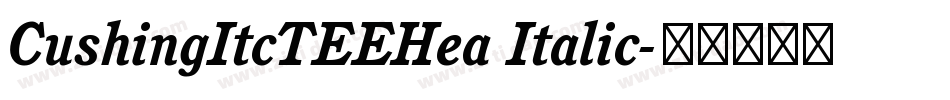 CushingItcTEEHea Italic字体转换